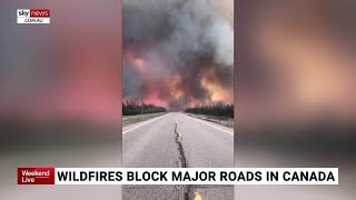 Wildfires block major road in Canada [upl. by Mcnelly278]