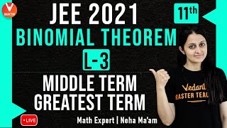 JEE Binomial Theorem L3  Middle Term amp Greatest Term  Class 11  JEE Maths  JEE 2021  Vedantu [upl. by Nniw449]