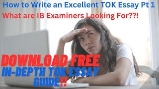 How to Write an Excellent ToK Essay Pt 1 [upl. by Oconnor]