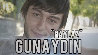 Haylaz   Günaydın  2013 [upl. by Eilyr]