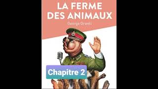 2  La ferme des animaux  Georges Orwell  Lecture et résumé  livre audio  Chapitre 2 [upl. by Andre]