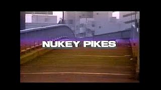 NUKEY PIKES  NUKEY IDEA 1992 VHS [upl. by Turne]