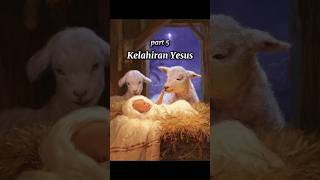 PART 5 KELAHIRAN YESUS [upl. by Wardieu735]