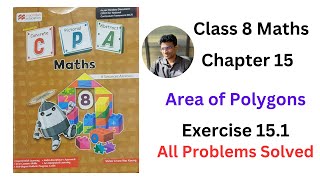 MacMillan Maths Class 8 Chapter 15 Area of Polygons Exercise 151  All Problems Solved [upl. by Juanita]