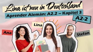 Audiolibro para Aprender Alemán A22  Capítulo 3 🎓✨ Lina ist neu in Deutschland [upl. by Franzen]