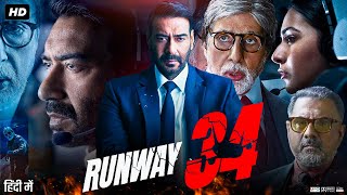 Runway 34 Full Movie  Ajay Devgn  Amitabh Bachchan  Rakul Preet Singh  Review amp Facts [upl. by Shaikh977]