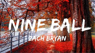 Zach Bryan  Nine Ball Lyrics  Top Best Song [upl. by Cinda]