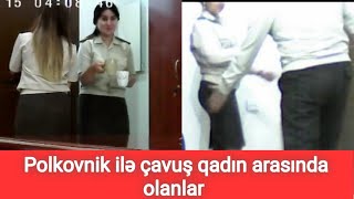 FHN işçilərinin daha bir videosu fhn polkovniki ilə çavuş qadın arasında olan görüntü [upl. by Abbotson]