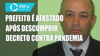 Prefeito é afastado por descumprir o próprio decreto contra coronavírus [upl. by Streeto25]