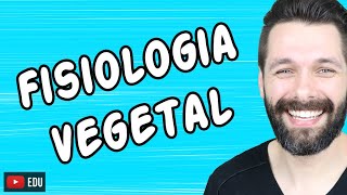 FISIOLOGIA VEGETAL  BOTÂNICA  Biologia com Samuel Cunha [upl. by Noella]