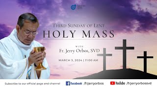 Holy Mass 1100AM 03 March 2024  Third Sunday of Lent with Fr Jerry Orbos SVD [upl. by Lleraj270]