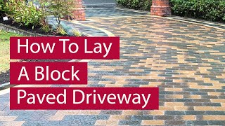 How to Lay a Block Paved Driveway [upl. by Yart532]