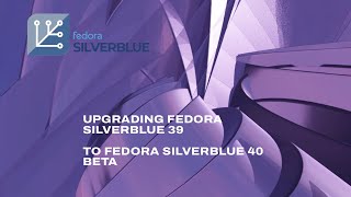 Upgrading Rebasing Fedora Silverblue 39 to Fedora Silverblue 40 [upl. by Hplodnar919]