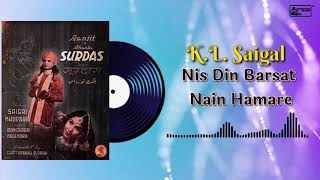 KL Saigals Films Hit  Nis Din Barsat Nain Hamare  Old Hindi Film Song  Bhakt Surdas [upl. by Quartas]