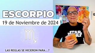 ESCORPIO  Horóscopo de hoy 19 de Noviembre 2024 [upl. by Lehpar59]