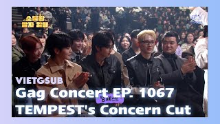 VIETSUB Gag Concert Ep 1067  Nỗi bận tâm của TEMPEST [upl. by Norse]