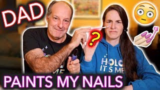 My Dad Paints My Nails he doesnt know what YouTube is [upl. by Rehtse]