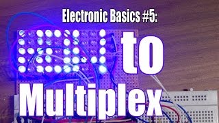 Electronic Basics 5 How to Multiplex [upl. by Tewfik]