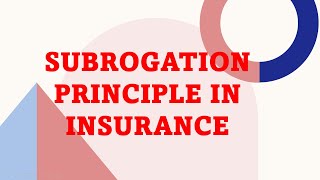 SUBROGATION PRINCIPLE EXPLAINED  insuranceworldtv [upl. by Nolra]