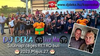 DJ Deka  RETRO Live Mix  20230527 Marcali PK Eurotrans Kft Céges Szülinapi Buli [upl. by Pilihp]