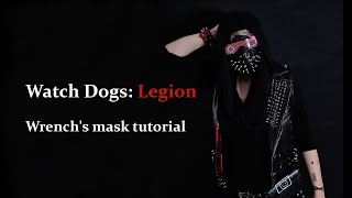 Watch Dogs Legion  Wrenchs mask cosplay tutorial [upl. by Tiersten199]