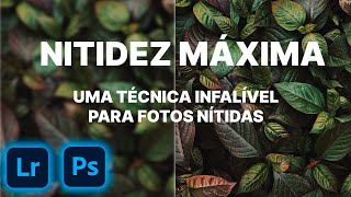 Nitidez máxima na fotografia Uma técnica infalível para elevar a nitidez das suas fotos [upl. by Ferree242]