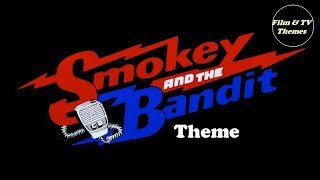 Smokey and the Bandit Theme by Jerry Reed [upl. by Buonomo]