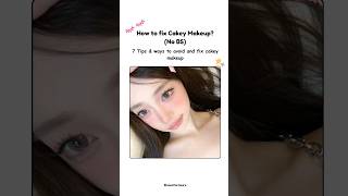 how to fix cakey makeup 💋✨️ 7 ways to avoid and fix cakey makeup aesthetic makeup makeuptips [upl. by Uphemia]