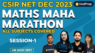 Maths Maha Marathon  CSIR NET DEC 2023 Mathematics  Session1  All SubjectsVedPrep Maths Academy [upl. by Eynenihc]