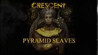 Crescent  Pyramid Slaves Album Track  2014 [upl. by Elisabet]