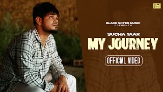 My Journey Sucha Yaar Official Video Ranjha Yaar  Sucha Yaar Song [upl. by Dlared]