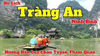 Tràng An  Ninh Bình 2023  Hướng Dẫn Lựa Chọn Tuyến Tham Quan Và Giá Vé Chi Tiết [upl. by Allina]