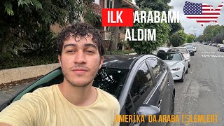 Amerika’da İlk Arabamı Aldım  Amerika’da Araba Alırken Yapılması Gerekenler [upl. by Hallam]