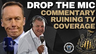 DROP THE MIC  Lee Dixon and Clive Tyldesley epitomise dreadful state of TV coverage  NUFC FAN RANT [upl. by Yrojram]