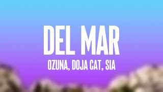 Del Mar  Ozuna Doja Cat Sia Letra [upl. by Eintrok]