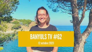 Banyuls TV 62 12 octobre 2023 [upl. by Sibyl]