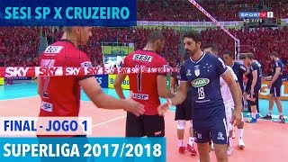 Sesi SP x Cruzeiro  Final JOGO 1  Superliga de Vôlei Masculino 20172018 [upl. by Ardeha]