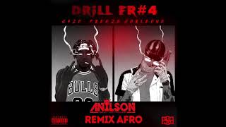 Dj Anilson  Drill FR 4 Remix Afro [upl. by Timus]