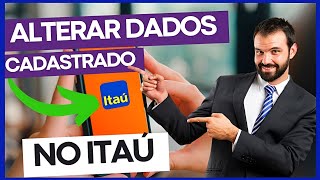 Como alterar dados cadastrais no banco Itaú [upl. by Carbo473]