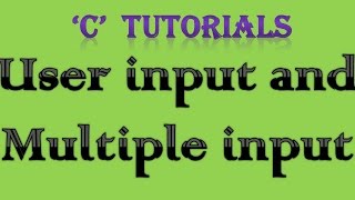 C Programming Tutorial 5 User Input Multiple input [upl. by Assirem]