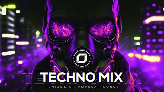 TECHNO MIX 2023 💣 Remixes Of Popular Songs 💣 Only Techno Bangers [upl. by Brig199]