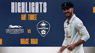 HIGHLIGHTS Day Three vs Leicestershire A [upl. by Hatnamas]