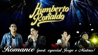 Humberto amp Ronaldo  Romance  DVD Romance  Clipe Oficial [upl. by Eanrahs586]