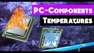 safe temperatures for PC Components How hot is too hot graphics cards CPUs RAM etc [upl. by Vasyuta]