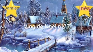 Vlog de Noel n°23 [upl. by Bea21]