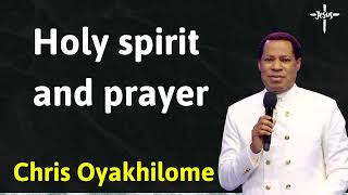 Holy spirit and prayer  Message Chris Oyakhilome [upl. by Aileek]