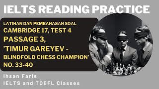 Latihan amp pembahasan Cambridge 17Test 4 Passage 3No3340 Timur GareyevBlindfold Chess Champion [upl. by Sterling]