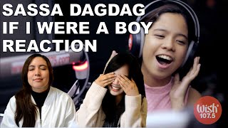 Sassa Dagdag If I were a boy Reaction NyssaNormz [upl. by Misa]