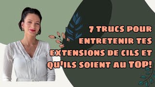 COMMENT ENTRETENIR TES EXTENSIONS DE CILS [upl. by Olraced]