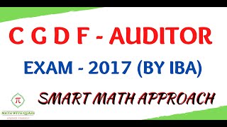 CGDF  Auditor  2017 By IBA  MCQ Math Solution  Best Approach [upl. by Adiesirb124]